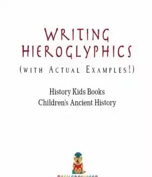 دانلود کتاب Writing Hieroglyphics (with Actual Examples!): History Kids Books – نوشتن هیروگلیف (با مثال های واقعی!): کتاب های تاریخچه…