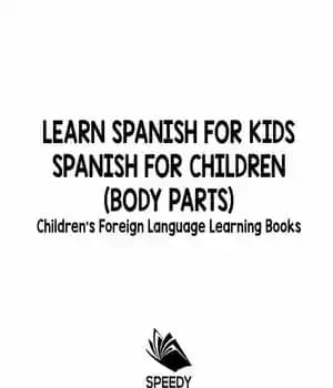 دانلود کتاب Learn Spanish For Kids: Spanish for Children (Body Parts) – یادگیری اسپانیایی برای کودکان: اسپانیایی برای کودکان (قطعات…