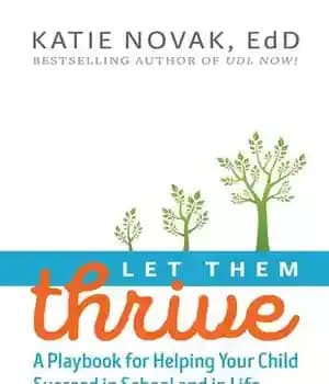دانلود کتاب Let Them Thrive: A Playbook for Helping Your Child Succeed in School and in Life – بگذارید آنها…