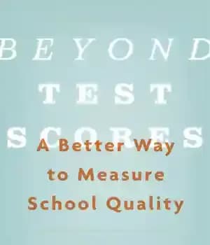 دانلود کتاب Beyond Test Scores: A Better Way to Measure School Quality – فراتر از نمرات آزمون: روشی بهتر برای…