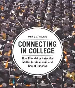 دانلود کتاب Connecting in College: How Friendship Networks Matter for Academic and Social Success – اتصال در کالج: چگونه شبکه…