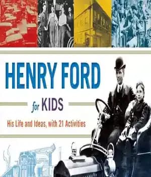 دانلود کتاب Henry Ford for Kids: His Life and Ideas, with 21 Activities – هنری فورد برای کودکان: زندگی و…