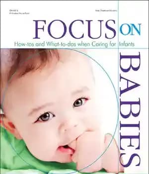 دانلود کتاب Focus on Babies: How-tos and What-to-dos when Caring for Infants – روی نوزادان تمرکز کنید: نکات و کارهایی…