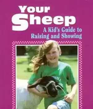دانلود کتاب Your Sheep: A Kid’s Guide to Raising and Showing – گوسفند شما: راهنمای بچه برای بزرگ کردن و…