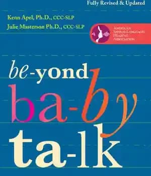 دانلود کتاب Beyond Baby Talk: From Speaking to Spelling: A Guide to Language and Literacy Development for Parents and Caregivers…