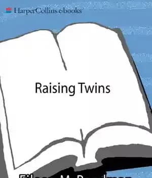 دانلود کتاب Raising Twins: What Parents Want to Know (and What Twins Want to Tell Them) – تربیت دوقلوها: آنچه…