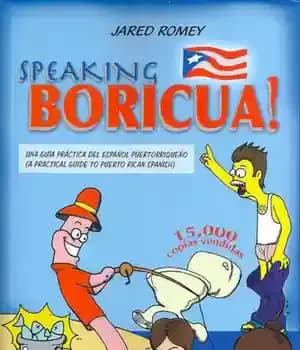 دانلود کتاب Speaking Boricua: A Guide to Puerto Rican Spanish – صحبت کردن بوریکوا: راهنمای اسپانیایی پورتوریکویی