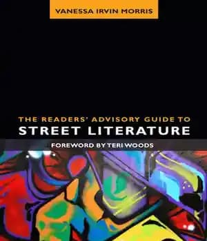 دانلود کتاب The Readers’ Advisory Guide to Street Literature – راهنمای مشورتی خوانندگان برای ادبیات خیابانی