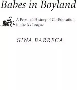 دانلود کتاب Babes in Boyland: A Personal History of Co-Education in the Ivy League – Babes in Boyland: A Personal…