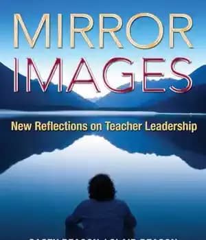 دانلود کتاب Mirror Images: New Reflections on Teacher Leadership – تصاویر آینه ای: تأملات جدید در مورد رهبری معلم