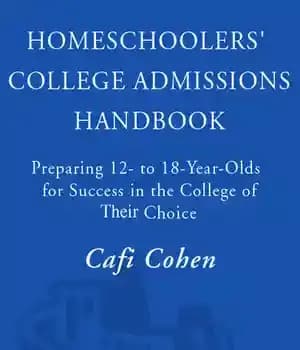 دانلود کتاب Homeschoolers’ College Admissions Handbook: Preparing 12- to 18-Year-Olds for Success in the College of Their Choice – کتابچه…