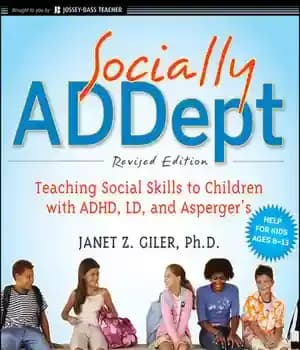 دانلود کتاب Socially ADDept: Teaching Social Skills to Children with ADHD, LD, and Asperger’s – ADDept اجتماعی: آموزش مهارت های…