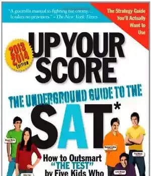 دانلود کتاب Up Your Score, 2013-2014 edition: The Underground Guide to the SAT – امتیاز خود را بالا ببرید، نسخه…