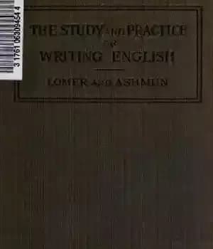 دانلود کتاب The Study and Practice of Writing English – مطالعه و تمرین نوشتن انگلیسی