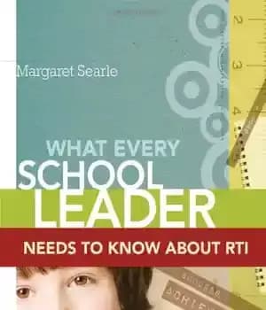 دانلود کتاب What Every School Leader Needs to Know about RTI – آنچه که هر مدیر مدرسه باید در مورد…