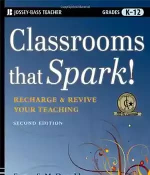 دانلود کتاب Classrooms that Spark!: Recharge and Revive Your Teaching – کلاس هایی که جرقه می زنند!: آموزش خود را…