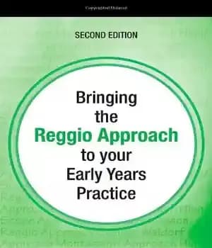 دانلود کتاب Bringing the Reggio Approach to your Early Years Practice – رویکرد رجیو را به تمرین سالهای اولیه خود…
