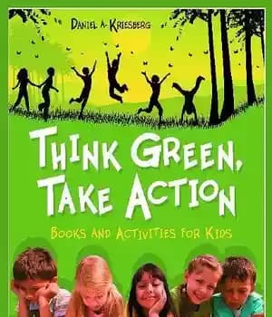 دانلود کتاب Think Green, Take Action: Books and Activities for Kids – سبز فکر کن، اقدام کن: کتاب و فعالیت…