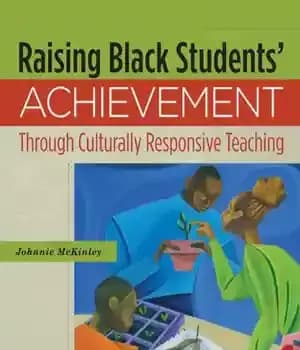 دانلود کتاب Raising Black Students’ Achievement Through Culturally Responsive Teaching – افزایش موفقیت دانش آموزان سیاه پوست از طریق آموزش…
