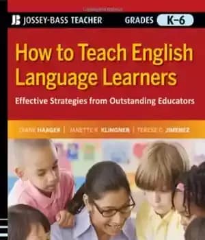 دانلود کتاب How to Teach English Language Learners: Effective Strategies from Outstanding Educators, Grades K-6 (Jossey-Bass Teacher) – نحوه آموزش…