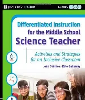دانلود کتاب Differentiated Instruction for the Middle School Science Teacher: Activities and Strategies for an Inclusive Classroom (Differentiated Instruction for…