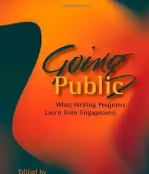 دانلود کتاب Going Public: What Writing Programs Learn from Engagement – عمومی شدن: آنچه برنامه های نوشتن از تعامل یاد…