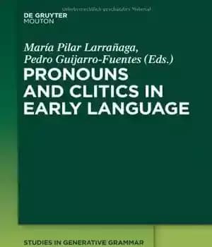 دانلود کتاب Pronouns and Clitics in Early Language – ضمایر و کلیتیک ها در زبان اولیه