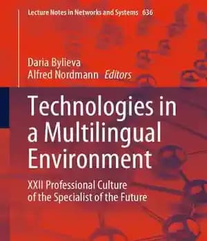 دانلود کتاب Technologies in a Multilingual Environment: XXII Professional Culture of the Specialist of the Future – فناوری‌ها در یک…