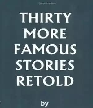 دانلود کتاب Thirty More Famous Stories Retold – بازخوانی سی داستان معروف دیگر