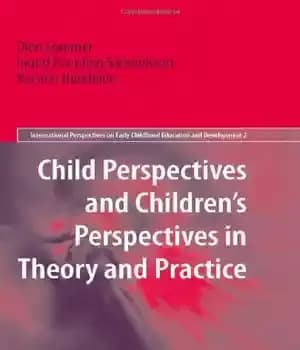 دانلود کتاب Child Perspectives and Children’s Perspectives in Theory and Practice – دیدگاه های کودک و دیدگاه های کودکان در…