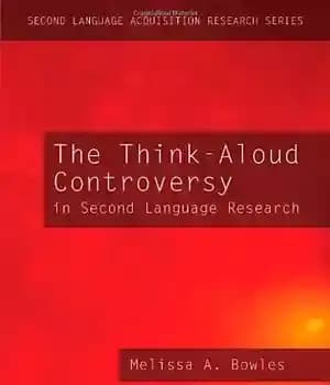دانلود کتاب The Think-Aloud Controversy in Second Language Research (Second Language Acquisition Research Series) – جدال با صدای بلند در…
