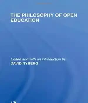 دانلود کتاب The Philosophy of Open Education (International Library of the Philosophy of Education Volume 15) – فلسفه آموزش باز…