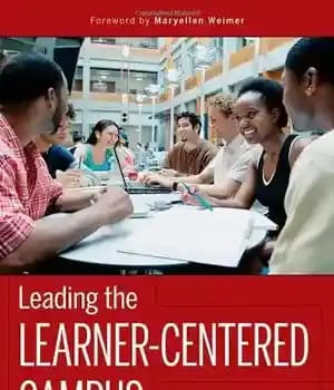 دانلود کتاب Leading the Learner-Centered Campus: An Administrator’s Framework for Improving Student Learning Outcomes (The Jossey-Bass Higher and Adult Education…