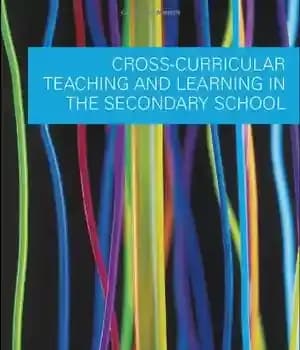 دانلود کتاب Cross-Curricular Teaching and Learning in the Secondary School (Cross-Curricular Teaching and Learning in…) – آموزش و یادگیری متقابل…