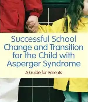 دانلود کتاب Successful School Change and Transition for the Child With Asperger Syndrome: A Guide for Parents – تغییر و…