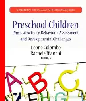 دانلود کتاب Preschool Children: Physical Activity, Behavioral Assessment and Developmental Challenges (Children’s Issues, Laws and Programs) – کودکان پیش دبستانی:…