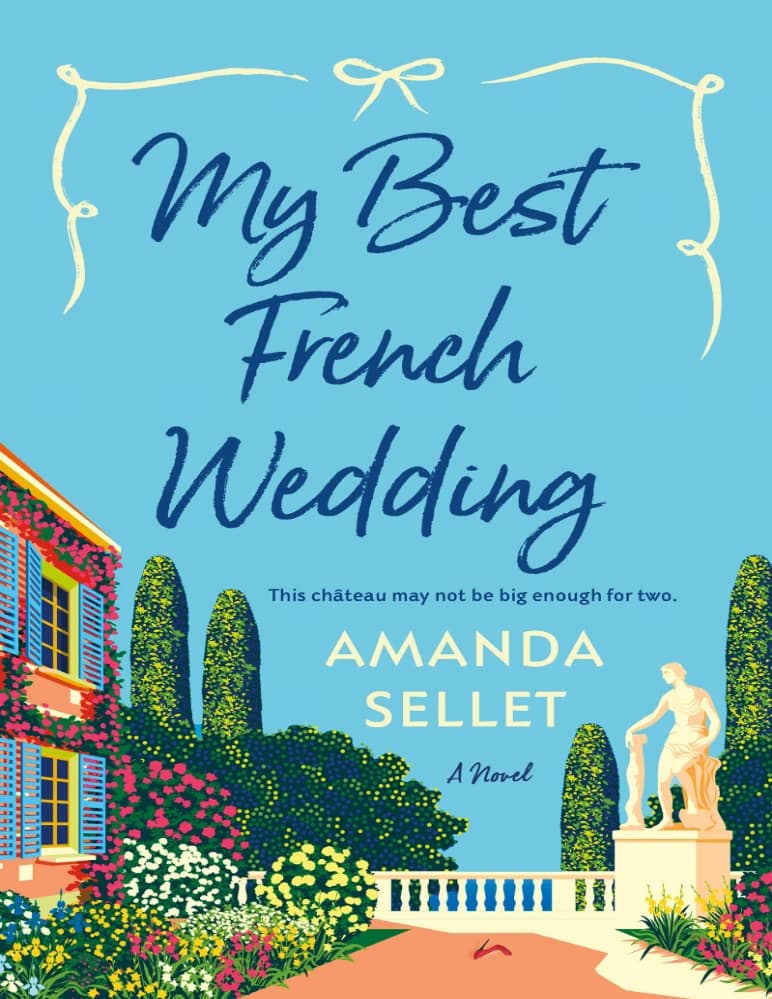 کتاب My Best French Wedding (بهترین عروسی فرانسوی من) نسخه انگلیسی PDF | نویسنده: آماندا سلِت