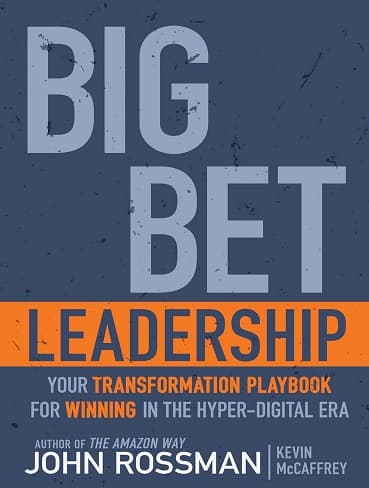کتاب Big Bet Leadership: Your Transformation Playbook for Winning in the Hyper-Digital Era (متن کامل)