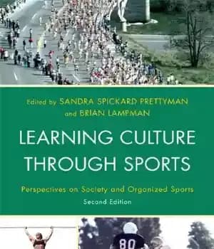 دانلود کتاب Learning Culture through Sports: Perspectives on Society and Organized Sports – فرهنگ یادگیری از طریق ورزش: دیدگاه‌هایی در…