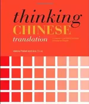دانلود کتاب Thinking Chinese Translation: A Course in Translation Method: Chinese to English (Thinking Translation) – ترجمه چینی متفکر: دوره…