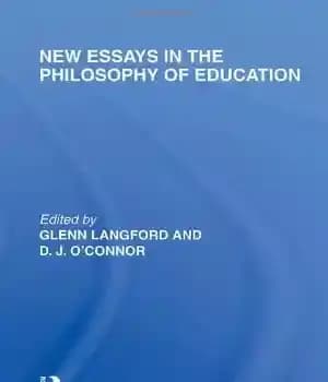 دانلود کتاب New Essays in the Philosophy of Education (International Library of the Philosophy of Education Volume 13) – مقالات…