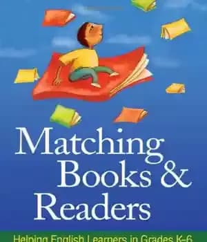 دانلود کتاب Matching Books and Readers: Helping English Learners in Grades K-6 (Solving Problems in the Teaching of Literacy) –…