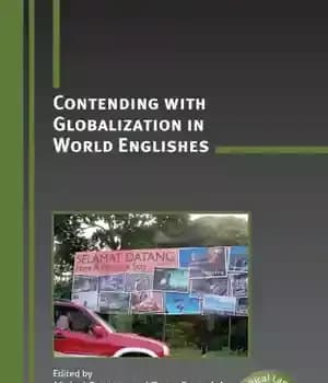 دانلود کتاب Contending with Globalization in World Englishes (Critical Language and Literacy Studies) – مبارزه با جهانی شدن در انگلیسی…