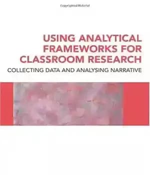 دانلود کتاب Using Analytical Frameworks for Classroom Research: Collecting Data and Analysing Narrative – استفاده از چارچوب های تحلیلی برای…