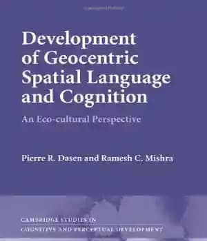 دانلود کتاب Development of Geocentric Spatial Language and Cognition: An Eco-cultural Perspective – توسعه زبان و شناخت فضایی ژئومرکزی: یک…