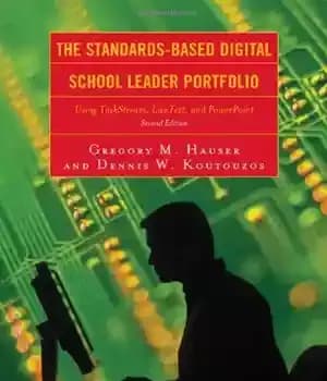 دانلود کتاب The Standards-Based Digital School Leader Portfolio: Using TaskStream, LiveText, and PowerPoint, Second Edition – نمونه کارها رهبر مدرسه…