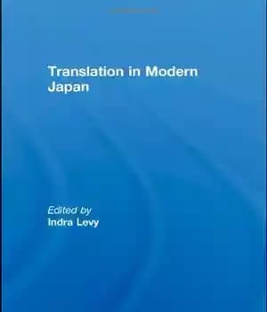 دانلود کتاب Translation in Modern Japan (Routledge Contemporary Japan Series) – ترجمه در ژاپن مدرن (سریال ژاپن معاصر روتلج)
