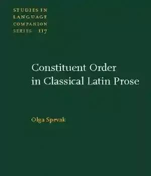 دانلود کتاب Constituent Order in Classical Latin Prose (Studies in Language Companion Series) – ترتیب تشکیل دهنده در نثر کلاسیک…
