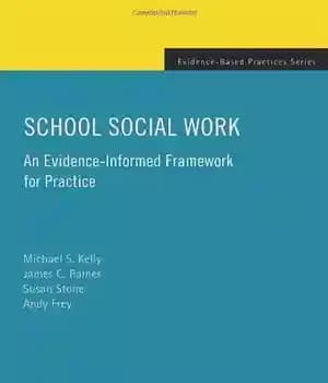 دانلود کتاب School Social Work: An Evidence-Informed Framework for Practice (Evidence-Based Practices) – مددکاری اجتماعی مدرسه: چارچوبی مبتنی بر شواهد…