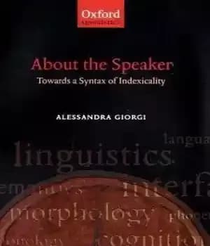 دانلود کتاب About the Speaker: Towards a Syntax of Indexicality (Oxford Studies in Theoretical Linguistics) – درباره گوینده: به سوی…